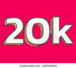 20k, 20000 Followers, illustration, 20k in red background. Twenty thousand likes social media.