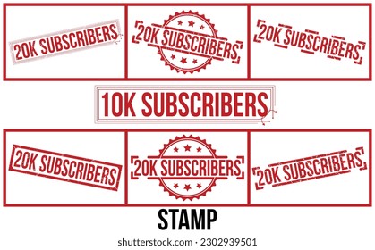 20K Subscribers stamp red rubber stamp on white background. 20K Subscribers stamp sign. 20K Subscribers stamp.