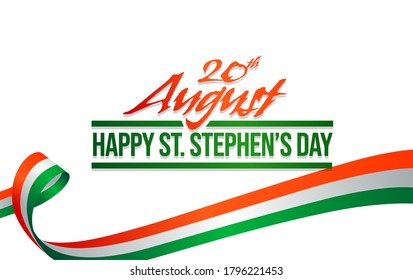 20th August, Happy Saint Stephen's Day. Typography with Hungary's Flag.