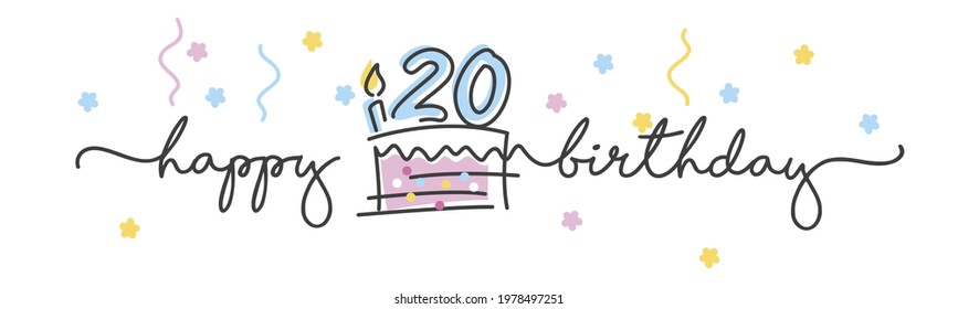 20th Birthday handwritten typography lettering Greeting card with colorful big cake, number, candle and confetti