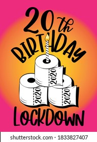 20th Birthday Lockdown- funny greeting card for birthday in covid-19 pandemic self isolated period. 