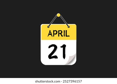 21 April calendar icon text page monthly web design on yellow, black, and white background vector, icon, or illustration with the month of April 21