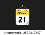 21 August calendar icon text page monthly web design on yellow, red, black, and white background vector, icon, or illustration with the month of August 21