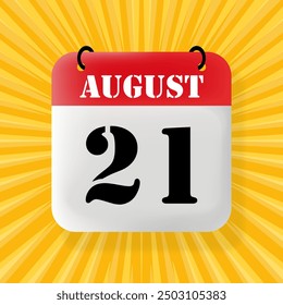 21 August. Speech bubble with calendar 2024, 2025. Year, month, day, week, time management. Planning concept. 3d illustration. Pop art style. Vector line icon for Business and Advertising