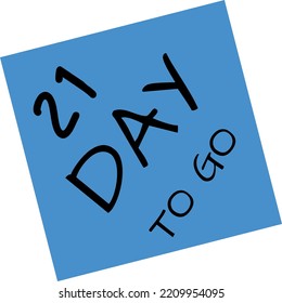 21 day to go sign vector art illustration with fantastic font and nice blue black color. Countdown days banner counts sale time. Nine, eight, seven, six, five, four, three, two, one, zero days.