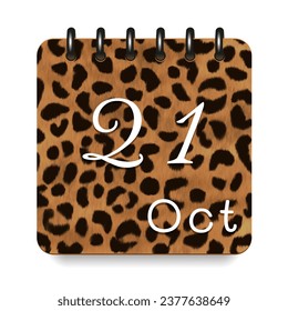 21 day of the month. October. Leopard print calendar daily icon. White letters. Date day week Sunday, Monday, Tuesday, Wednesday, Thursday, Friday, Saturday.  White background. Vector illustration.