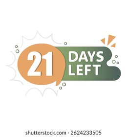 21 days countdown. Rounded speech bubble. Orange green contrast. Vector reminder label.
