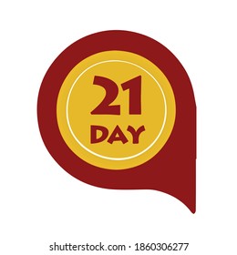 21 days left icon. Chat bubble badge. 21 days to go sign. Speech bubble banner. Price tag design. Promotion sale badge. Vector