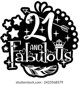 21 and fabulous black vector graphic design and cut file