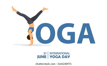 21 June International yoga day banner or poster with Young shirt hair woman in handstand pose combined with word YOGA. Girl in yoga pose or asana posture exercising for body stretching. Vector.