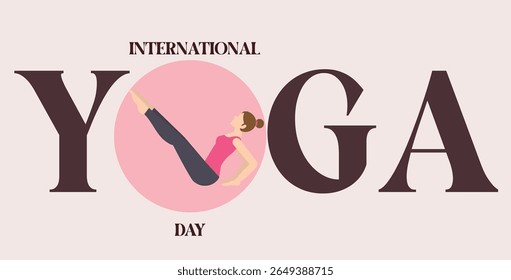 21 June International Yoga Day banner or poster with a woman practices yoga . Flat cartoon character design. Vector illustration.
