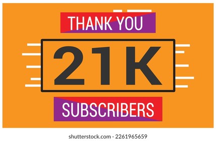 21 k Celebration. Thank you Subscribers