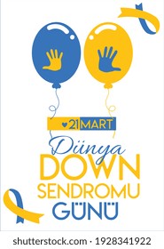 21 march down syndrome day Turkish: 21 mart down sendromu gunu