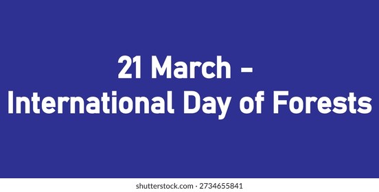 21 March - International Day of Forests