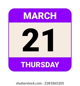 21 March, Thursday. Date template. Useful design for calendar or event promotion. Vector illustration EPS 10 File. Isolated on white background. 