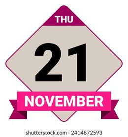 21 November, Thursday. Date template. Useful design for calendar or event promotion. Vector illustration EPS 10 File. Isolated on white background. 