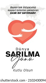 21 ocak dünya sarılma günü
translation: 21 january, happy world hug day
