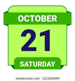 21 October, Saturday. Date template. Useful design for calendar or event promotion. Vector illustration EPS 10 File. Isolated on white background.