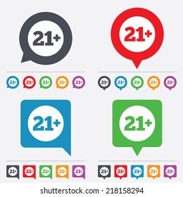 21 plus years old sign. Adults content icon. Speech bubbles information icons. 24 colored buttons. Vector