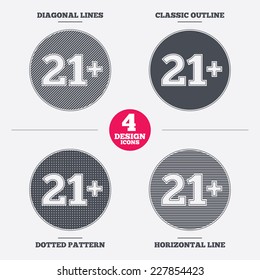 21 plus years old sign. Adults content icon. Diagonal and horizontal lines, classic outline, dotted texture. Pattern design icons.  Vector