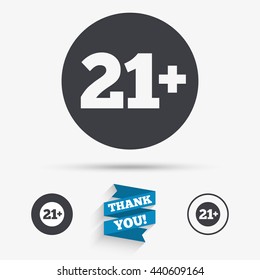 21 plus years old sign. Adults content icon. Flat icons. Buttons with icons. Thank you ribbon. Vector