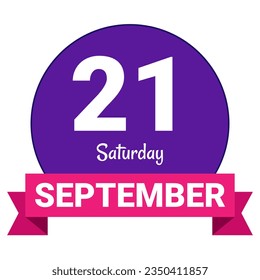 21 September, Saturday. Date template. Useful design for calendar or event promotion. Vector illustration EPS 10 File. Isolated on white background. 