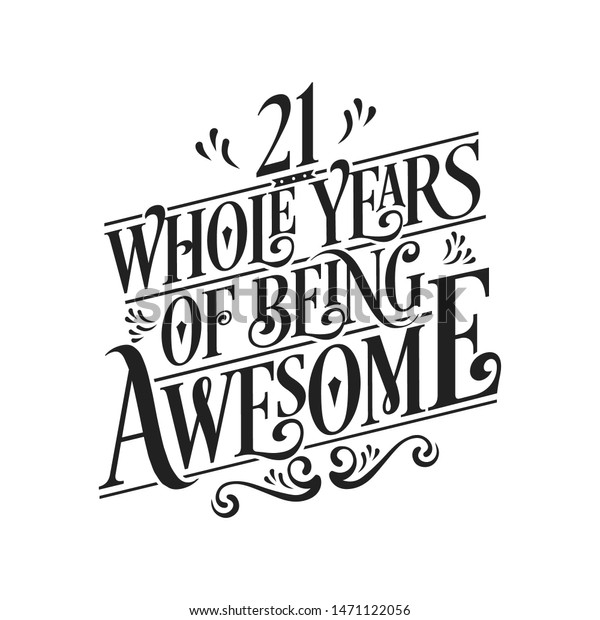 Download 21 Whole Years Being Awesome 21st Stock Vector (Royalty ...