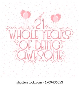 21 years Birthday And 21 years Wedding Anniversary Typography Design, 21 Whole Years Of Being Awesome. svg