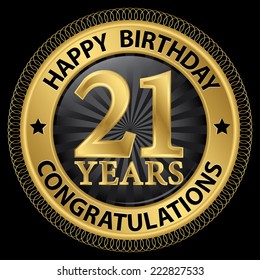 21 years happy birthday congratulations gold label, vector illustration