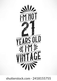 21 years vintage birthday. 21st birthday vintage tshirt design.