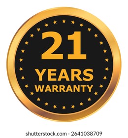 21 Years warranty label, badge, icon, logo. Golden and black twenty one years warranty round sticker isolated on white background. Vector illustration
