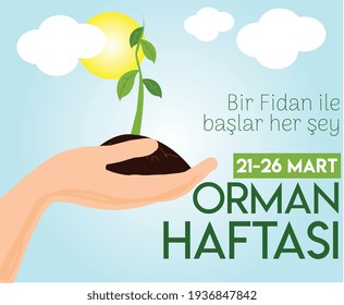 21-26 march.  happy Forests week.
21-26 mart orman haftası kutlu olsun