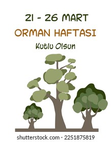 21-26 Mart Orman Haftası Kutlu Olsun template design. Text translate:  21-26 March Happy Forest Week