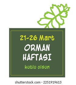 21-26 Mart Orman Haftası Kutlu Olsun template design. Text translate:  21-26 March Happy Forest Week