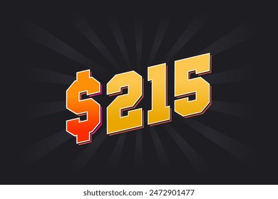 215 Dollar American Money vector text symbol. $215 USD United States Dollar stock vector