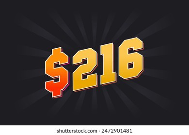 216 Dollar American Money vector text symbol. $216 USD United States Dollar stock vector