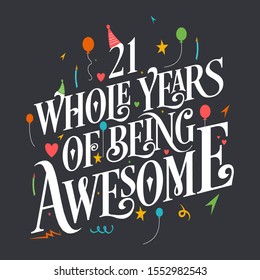 21st Birthday And 21st Anniversary Typography Design - 21 Whole Years Of Being Awesome svg
