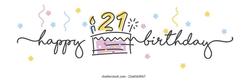 21st Birthday handwritten typography lettering Greeting card with colorful big cake, number, candle and confetti