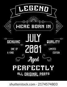 21st Birthday Vintage Legends Born In July 2001 21 Years Old