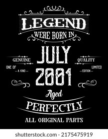 21st Birthday Vintage Legends Born In July 2001 21 Years Old