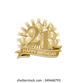 21st Golden Happy Birthday Logo With Balloons And Burst Of Light