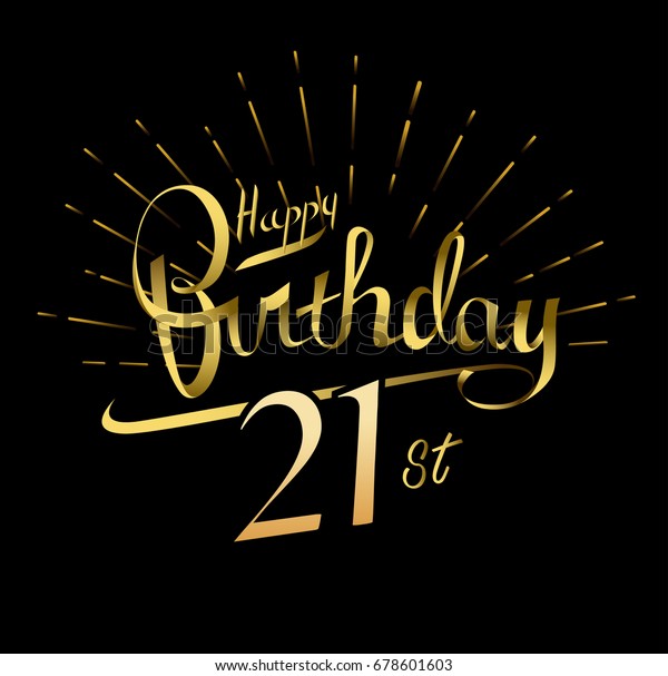 21歳の誕生日のロゴ 書道の金花火がついた美しいグリーティングカードのポスター 手描きのデザインエレメント 黒い背景に手書きのモダンなブラシ文字 分離型ベクター画像 のベクター画像素材 ロイヤリティフリー