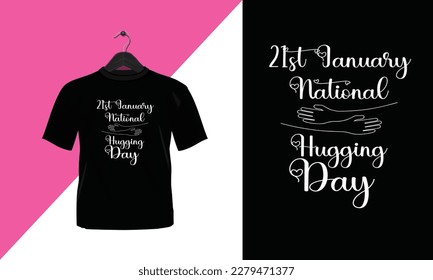 21st January hugging day - Vector T Shirt