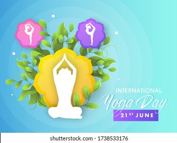 21st June, International Yoga Day Text with Silhouette Women Practicing Yoga and Green Leaves on Gradient Blue Background.