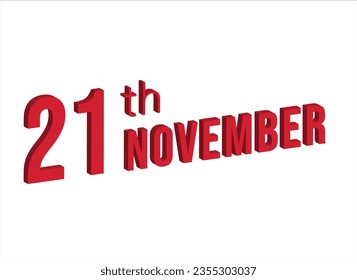 21 de noviembre , símbolo de calendario diario y fecha. Diseño moderno, renderización 3d. Fondo blanco. 