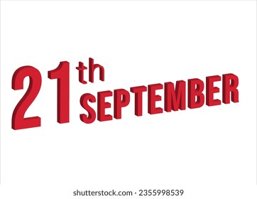 21st september , Daily calendar time and date schedule symbol. Modern design, 3d rendering. White background.