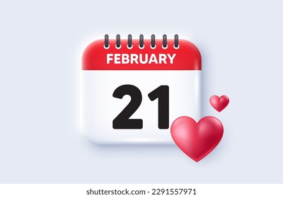 21th day of the month icon. Calendar date 3d icon. Event schedule date. Meeting appointment time. 21th day of February month. Calendar event reminder date. Vector