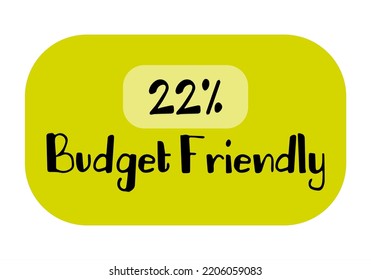 22% Budget Friendly sign tag warning banner vector art illustration Isolated on White Background in various color