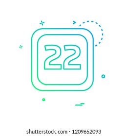 22 Date Calender icon design vector