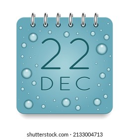 22 day of month. December. Calendar daily icon. Date day week Sunday, Monday, Tuesday, Wednesday, Thursday, Friday, Saturday. Dark Blue text. Cut paper. Water drop dew raindrops. Vector illustration.